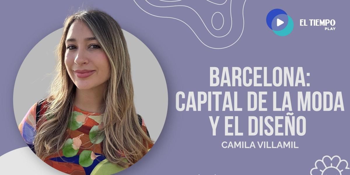 Barcelona: capital de la moda y el diseño