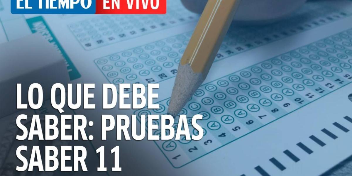 ICFES: Todo lo que debe saber de las Pruebas Saber 11