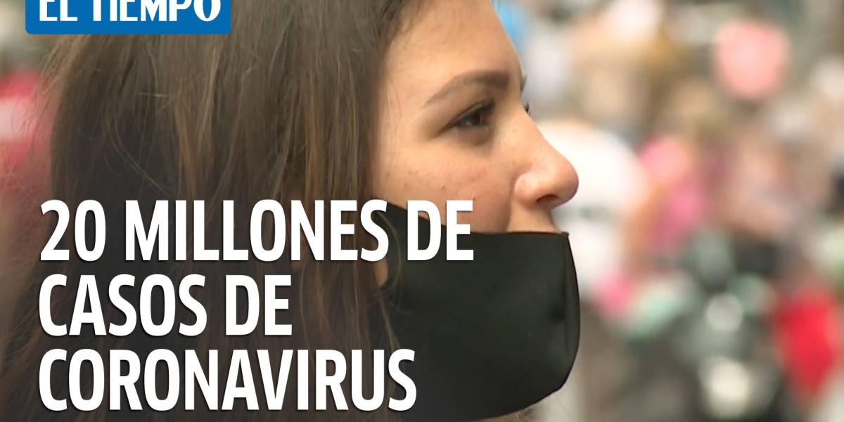 Coronavirus: ya hay más de 20 millones de casos en todo el mundo
