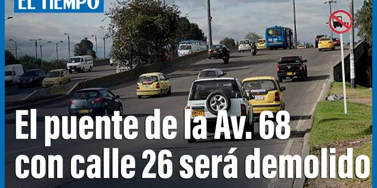 Obras de Transmilenio: Puente vehicular de la Av. 68 con 26 será demolido