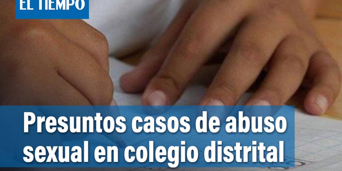 Presuntos casos de abuso sexual en colegio distrital