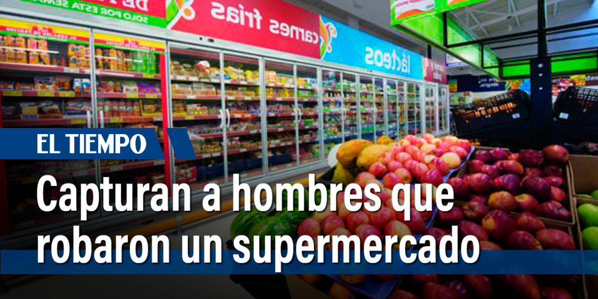 Capturan a hombres que robaron $5 millones de un supermercado