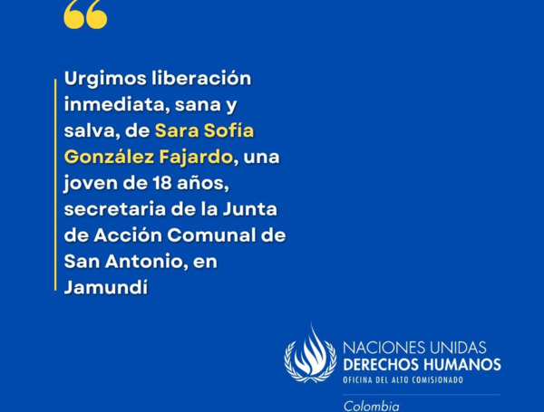 Llamado de la ONU Human Rights Colombia por la liberación de la joven de 18 años.