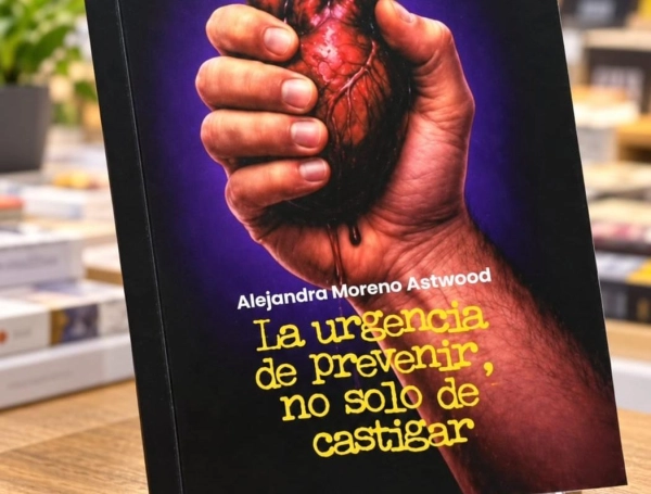 'La urgencia de prevenir, no solo de castigar', libro de Alejandra Moreno Astwood