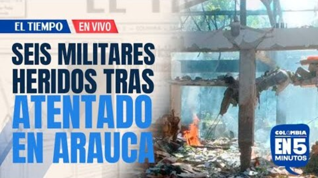 ¿Quién está detrás del ataque a la base militar de Puerto Jordan, Arauca?