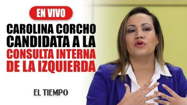 Habla Carolina Corcho, candidata a la consulta interna de la izquierda