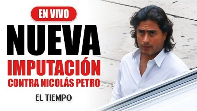 Nueva imputación contra Nicolás Petro