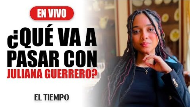 ¿Qué va a pasar con Juliana Guerrero?