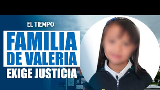 Familia de Valeria Afanador sigue exigiendo justicia tras su muerte | El Tiempo