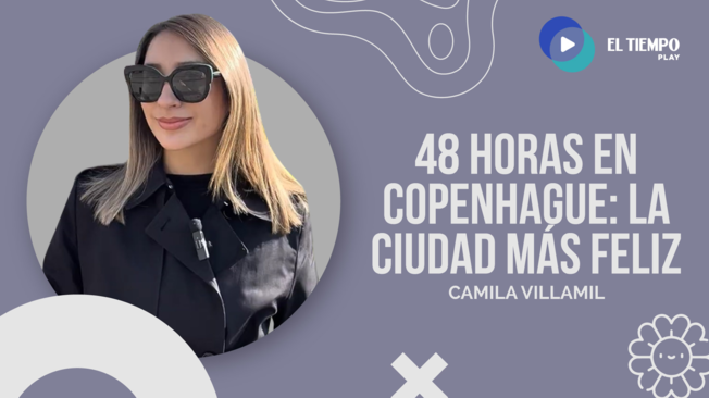 48 horas en Copenhague, la ciudad más feliz del mundo - LifeStyle | El Tiempo