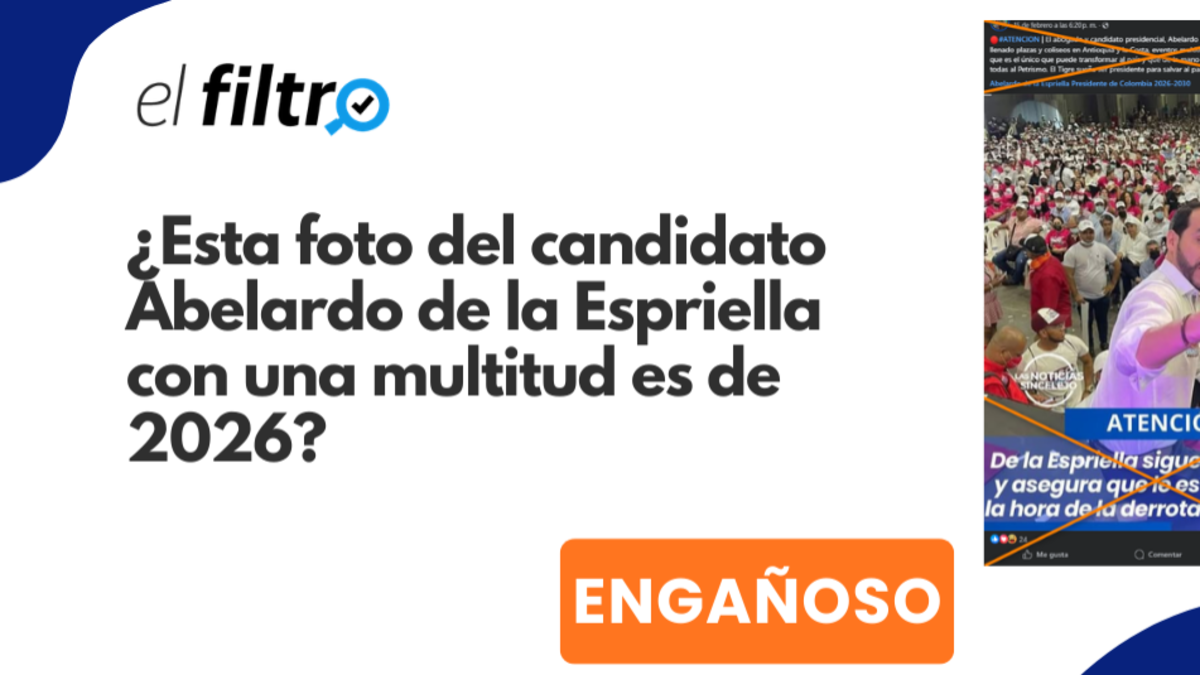 #ElFiltro: la foto del candidato presidencial Abelardo de la Espriella con una multitud es del mitin de otro político en 2022, no de su actual campaña