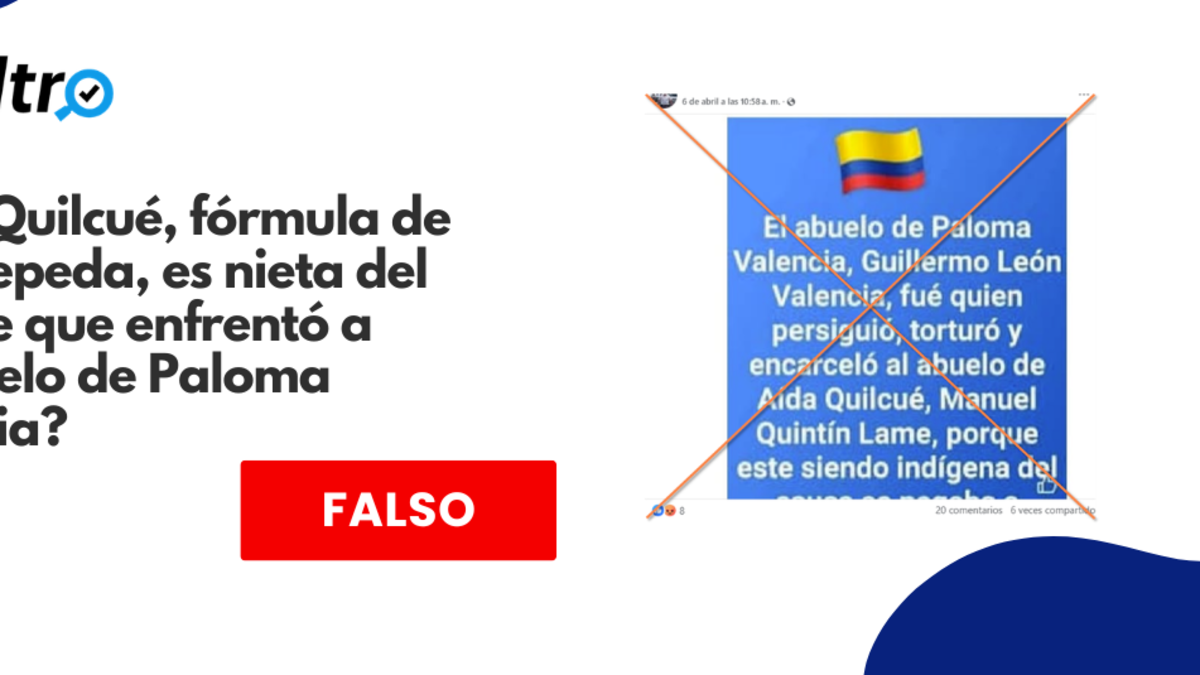#ElFiltro: Aida Quilcué no es nieta del cacique y líder indígena que enfrentó al bisabuelo de la candidata presidencial Paloma Valencia