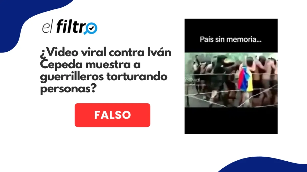 #ElFiltro: grabación de militares golpeados en entrenamiento es difundido como violencia guerrillera para atacar candidatura de Iván Cepeda