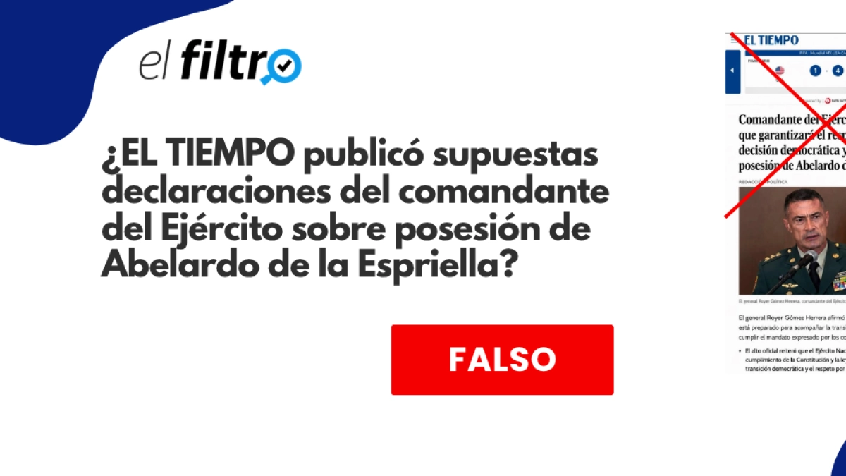 #ElFiltro: EL TIEMPO no publicó supuestas declaraciones del comandante del Ejército sobre Abelardo de la Espriella; la imagen es falsa