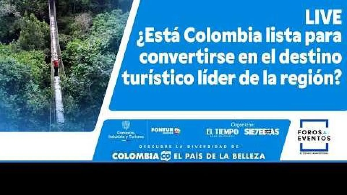 Colombia busca dar el salto para liderar el turismo en América Latina