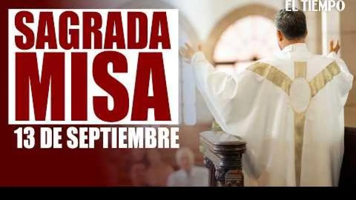 En VIVO: misa de hoy 13 de septiembre en el Santuario del Señor de los Milagros de Engativá