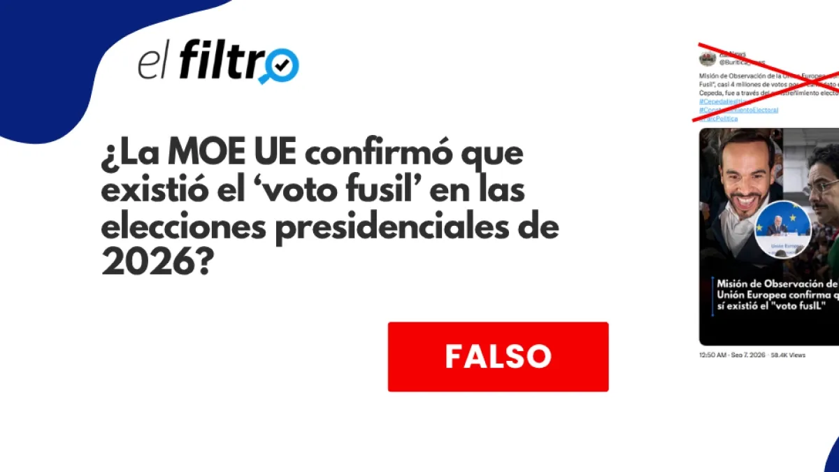 #ElFiltro: la Misión de Observación Electoral de la Unión Europea no dijo que existió ‘voto fusil’ en elecciones de 2026; las declaraciones son falsas