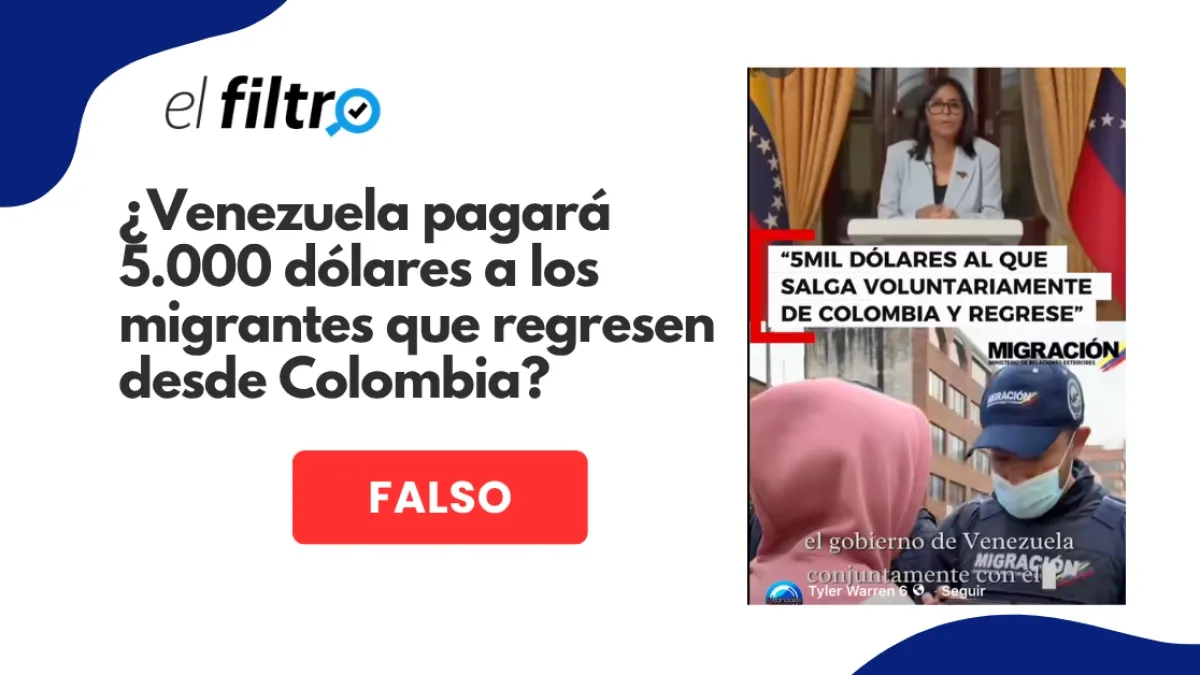 #ElFiltro: Delcy Rodríguez no anunció pago de 5.000 dólares a venezolanos que regresen desde Colombia; video viral fue manipulado