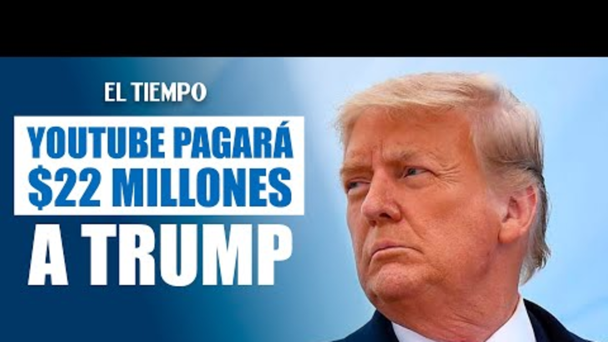 ¿Por qué #youtube pagará 22 millones a Donald Trump y qué hay detrás del millonario acuerdo?