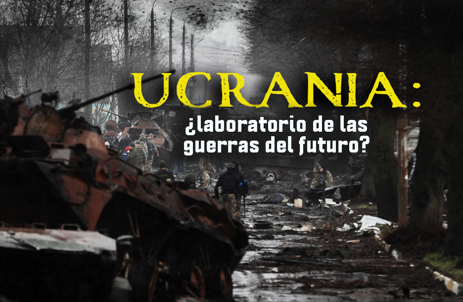 Ucrania: cuatro años después, ¿laboratorio de las guerras del futuro?